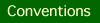Conventions